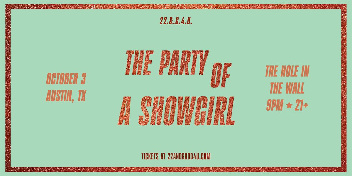 THE PARTY OF A SHOWGIRL: A TS12 Celebration - AUSTIN (21+)