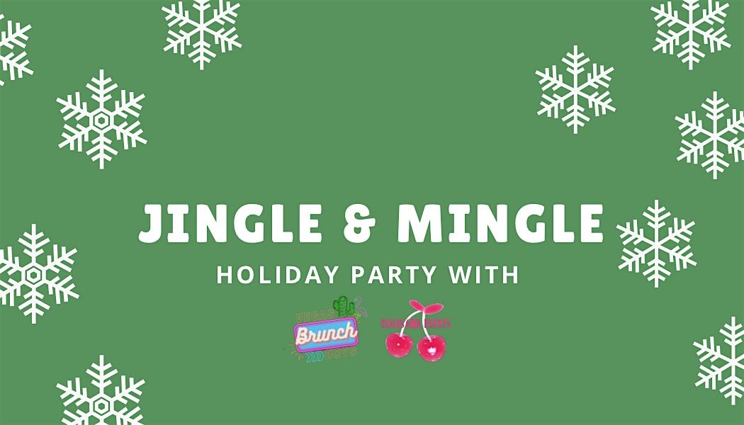 Jingle & Mingle Holiday Party with Vegas Girl Events and Vegas Brunch Boys