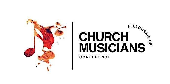 Fellowship of Church Musicians Conference