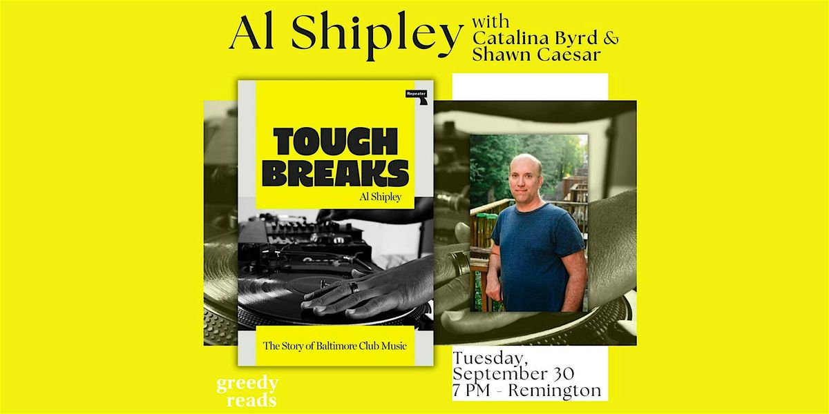 Al Shipley presents TOUGH BREAKS: THE STORY OF BALTIMORE CLUB MUSIC