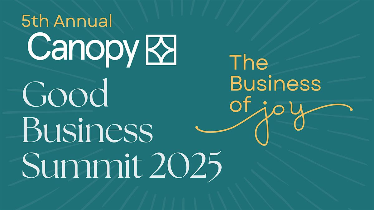 5th Annual Canopy Good Business Summit