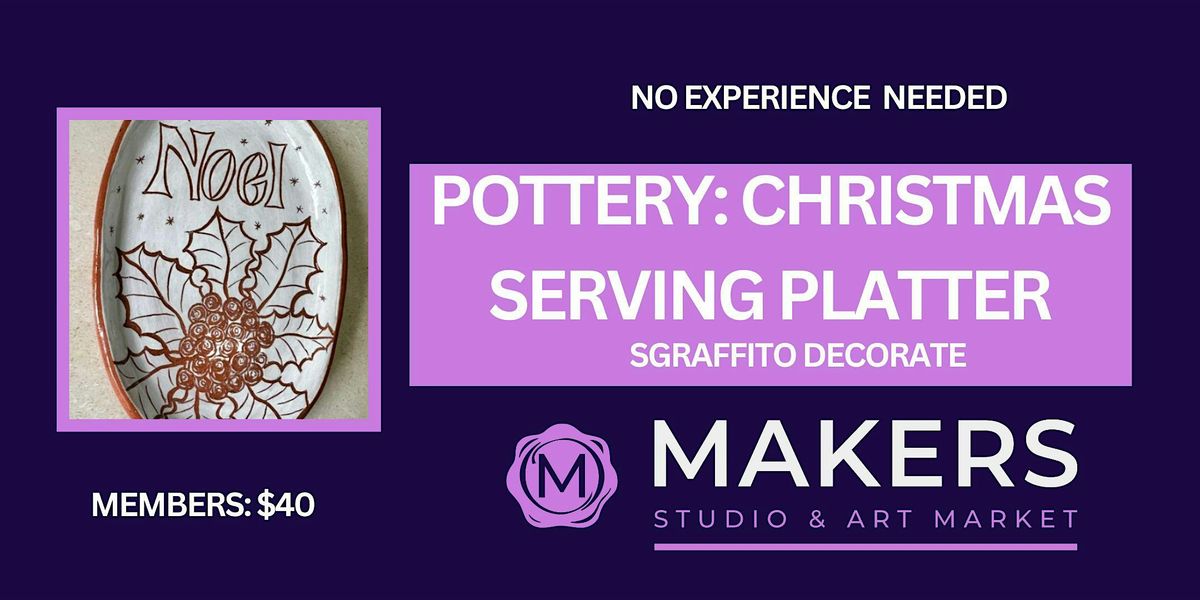 Pottery: Sgrafitto Decorate a Christmas Serving Platter