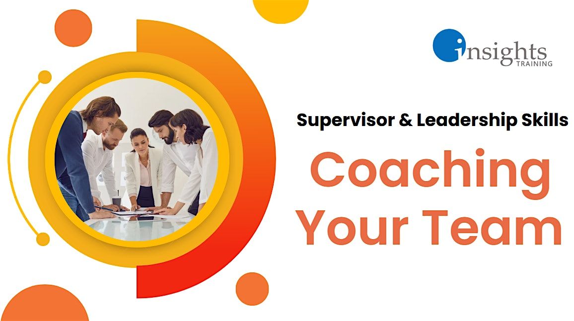 Supervisory Skills Training: Coaching Your Team