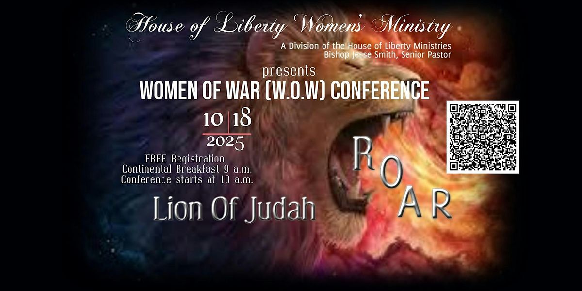 House of Liberty Ministries  presents - Women of War (W.O.W.) Conference