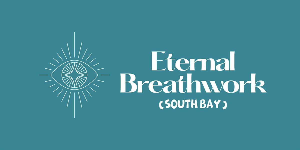 ETERNAL BREATHWORK JOURNEY  -  SOUTH BAY