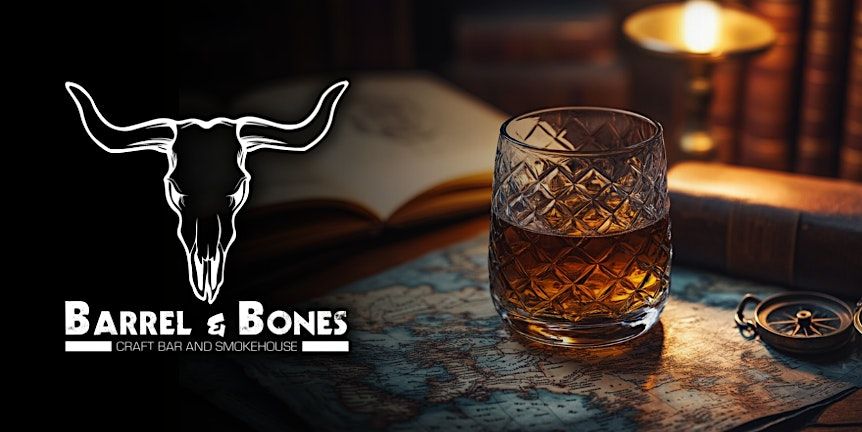 "Around The World" Whiskey Dinner Experience - Barrel & Bones