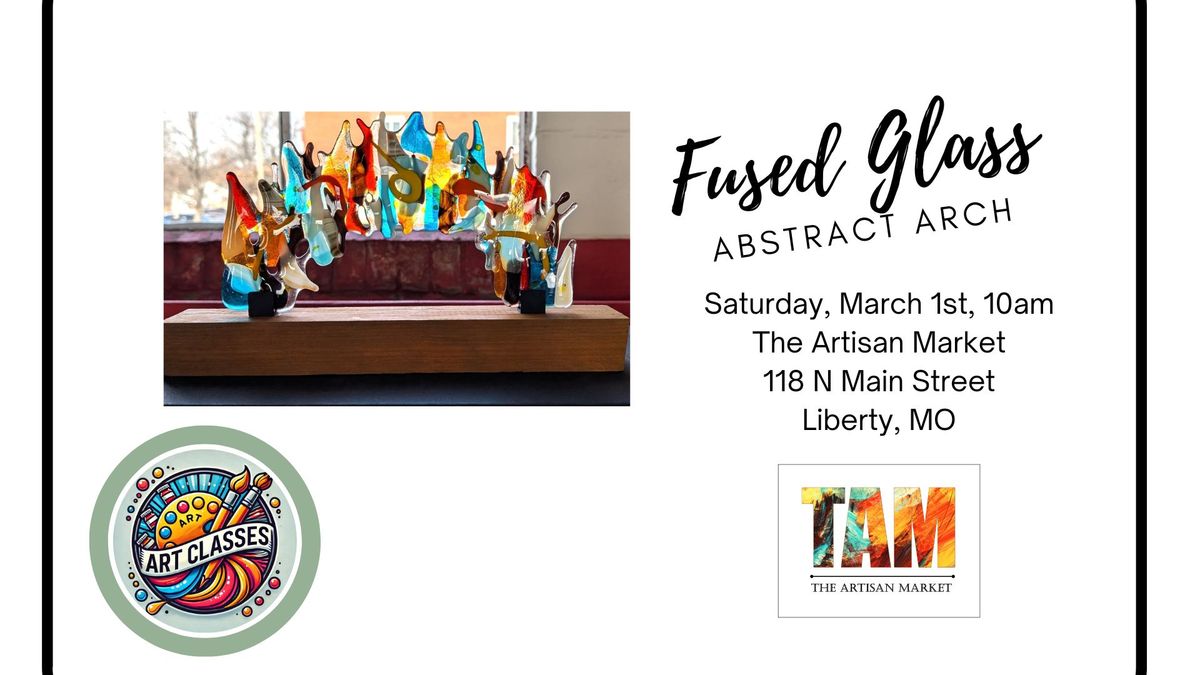 New Date: Fused Glass Abstract Arch