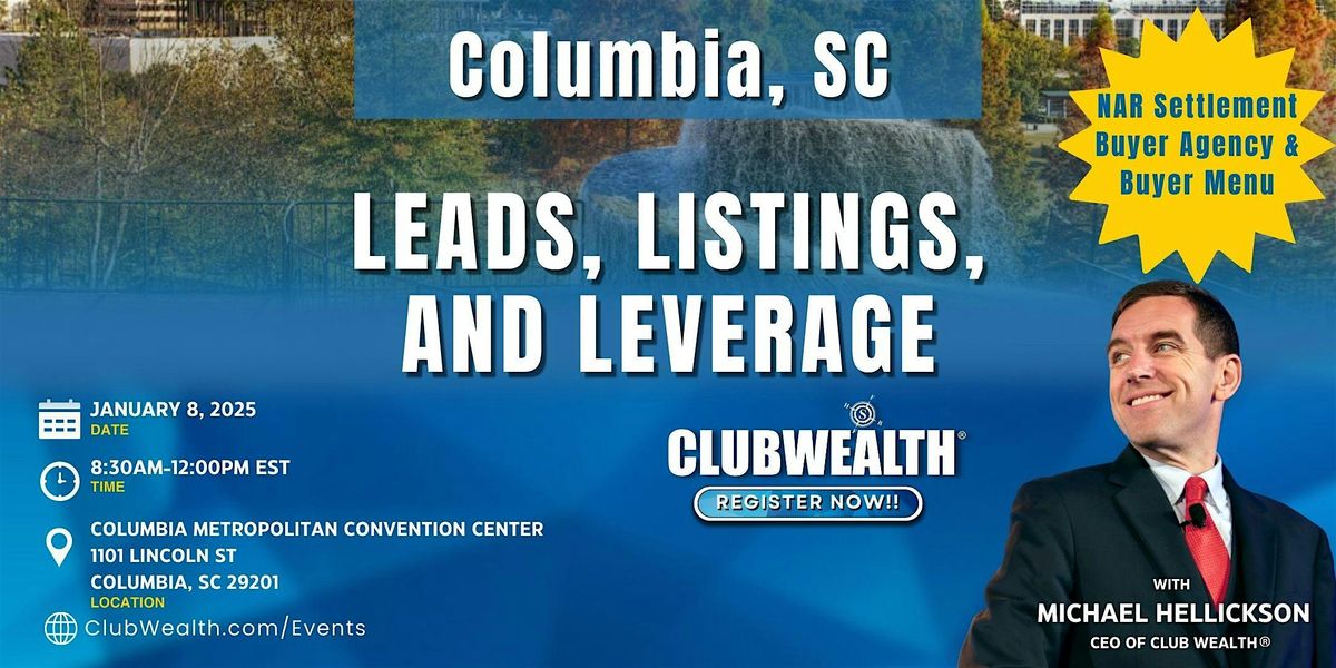 Leads, Listings, and Leverage | Columbia, SC