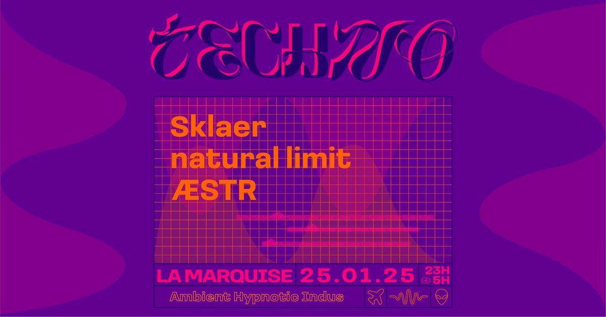 TECHNO \u2022 Sklaer, natural limit, \u00c6STR