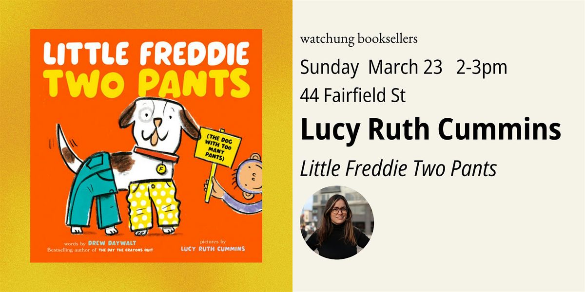 Storytime w\/Lucy Ruth Cummins "Little Freddie Two Pants"