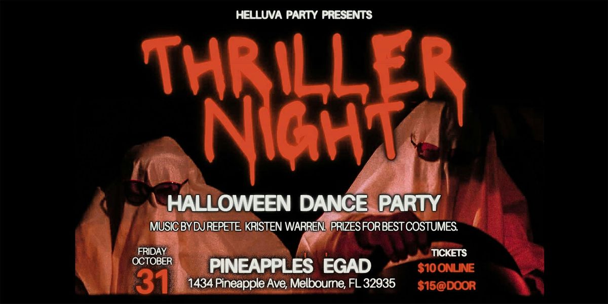 Thriller Night Halloween Party w\/ DJ Repete & Kristen Warren at Pineapples