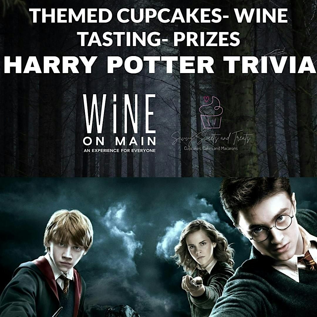 Harry Potter Trivia with Savvy Sweets and Treats and Wine on Main