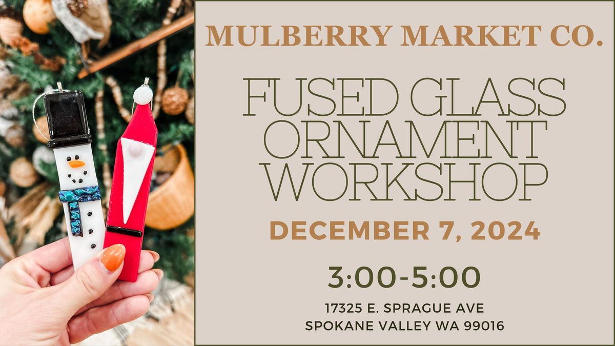 Fused Glass Holiday Ornament Workshop!