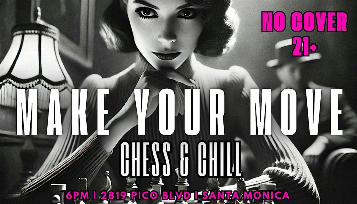 Make Your Move: Chess & Chill Mondays | 21+ | Wearies Santa Monica