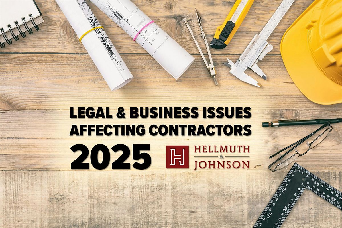 Legal & Business Issues Affecting Contractors 2025