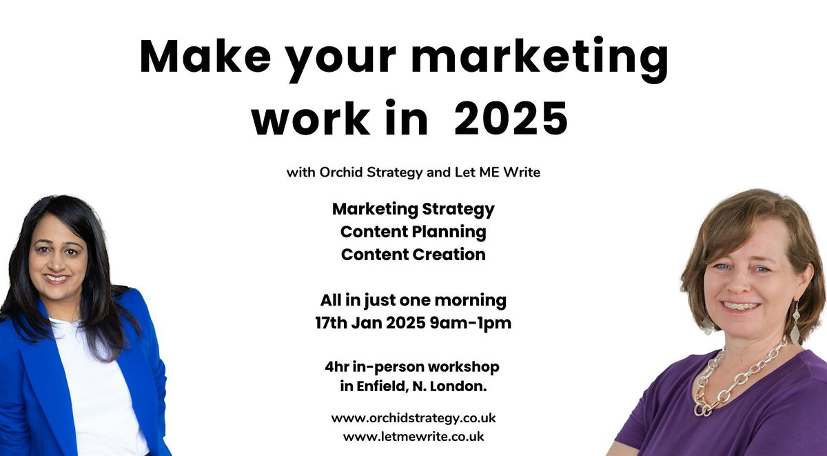 Make your marketing work in 2025