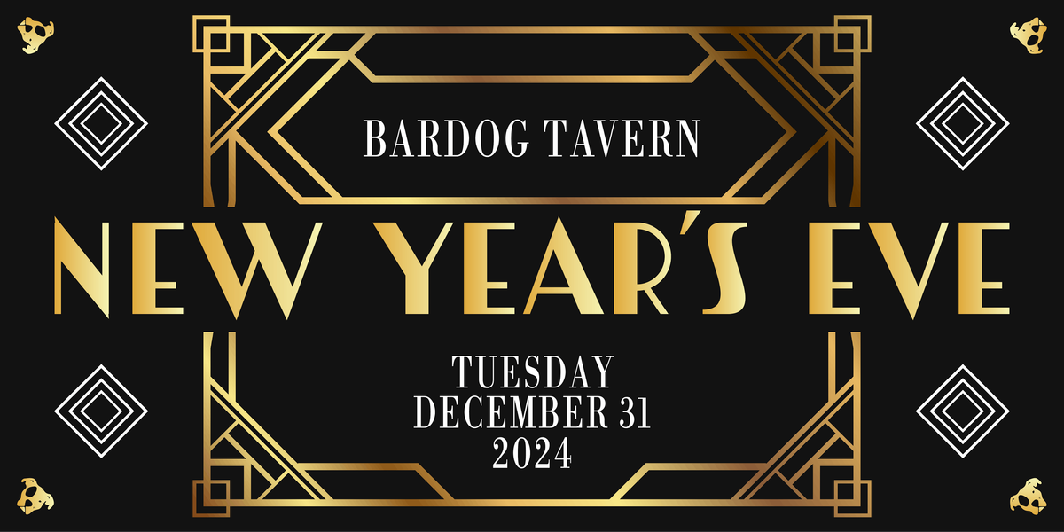 Bardog Tavern 2025 NYE Bash