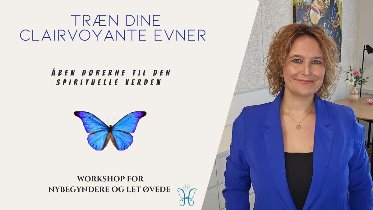 Tr\u00e6n dine clairvoyante evner - workshop 