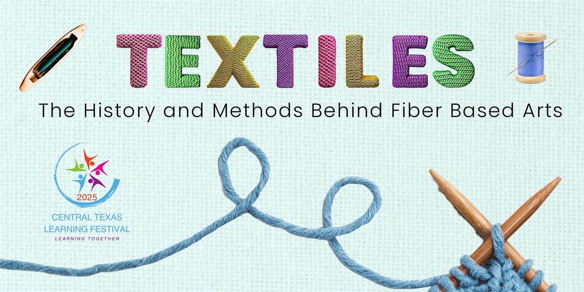 Textiles: The History and Methods Behind Fiber Based Arts