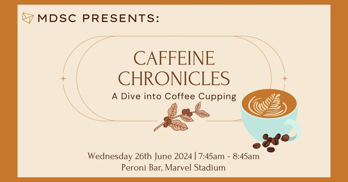 MDSC2024 Wellness - \u2615Caffeine Chronicles: A Dive into Coffee Cupping\u2615