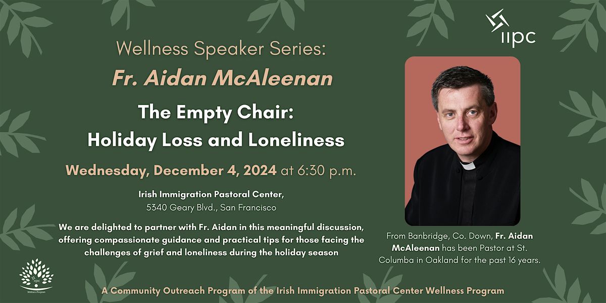 Wellness Speaker Series \u2013 The Empty Chair: Holiday Loss and Loneliness