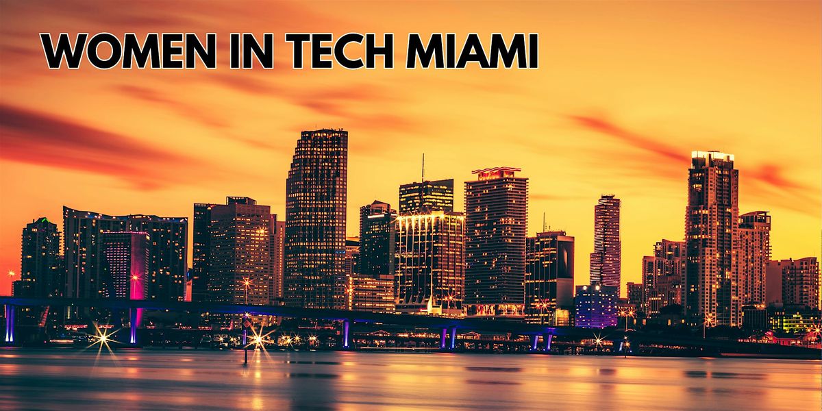 Women in Tech Miami 2025