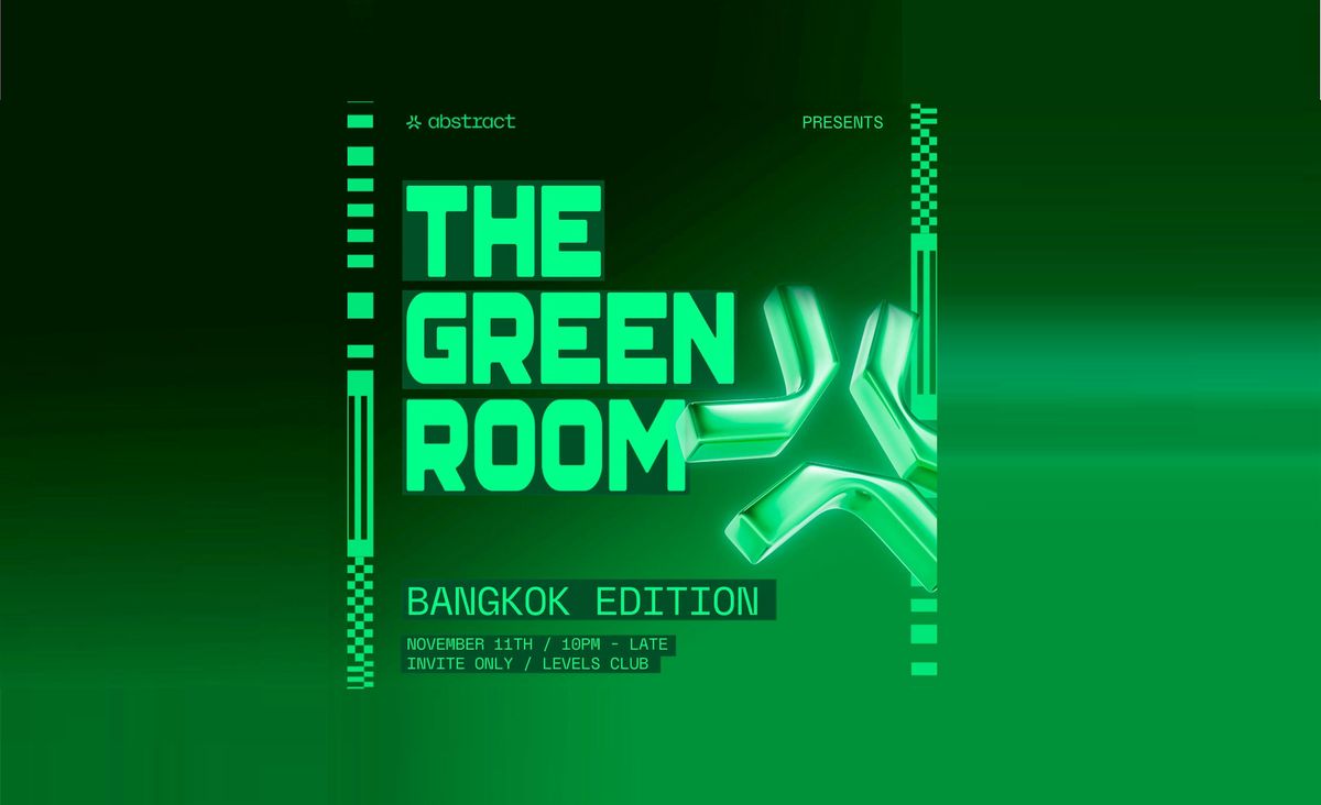 The Green Room: Bangkok Edition