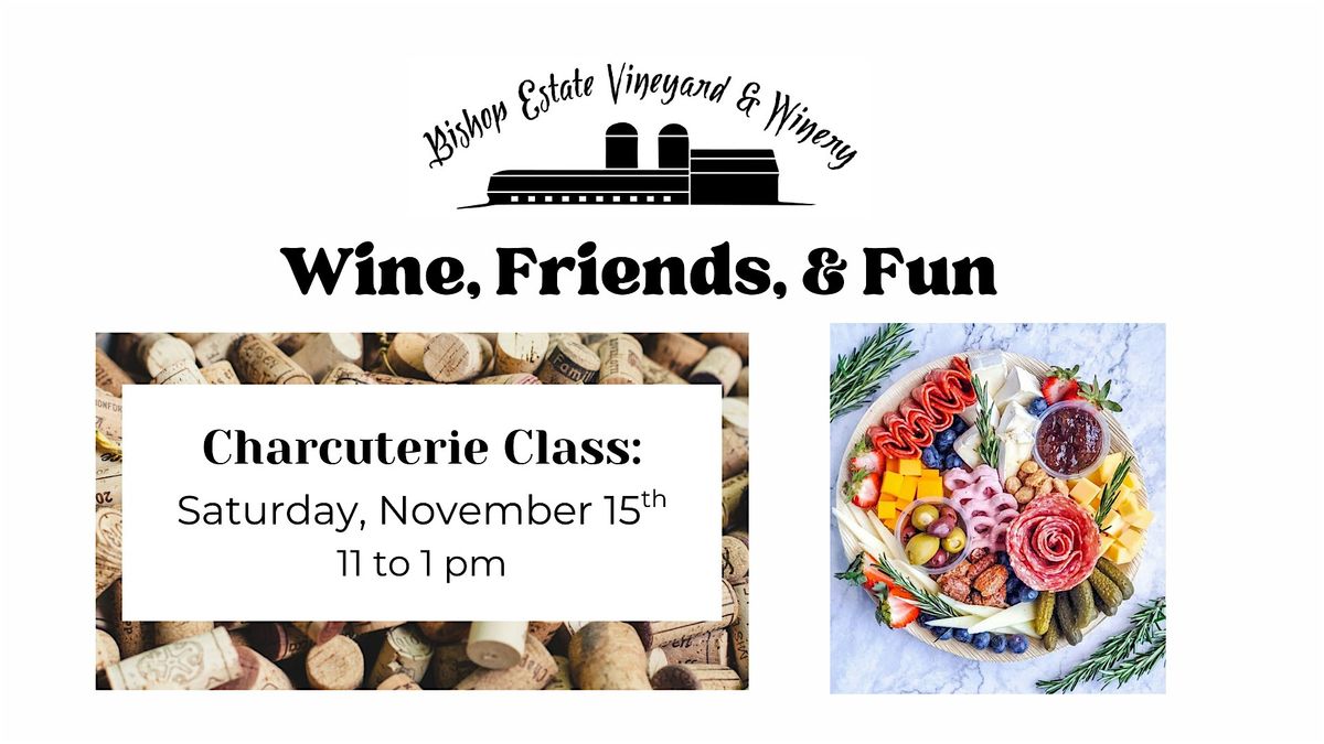 Wine, Friends, & Fun: Charcuterie Class
