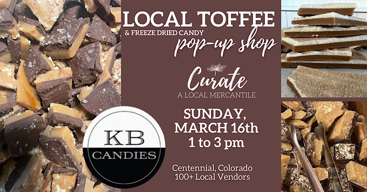 Local Toffee & Freeze Dried Candy @ Curate Mercantile