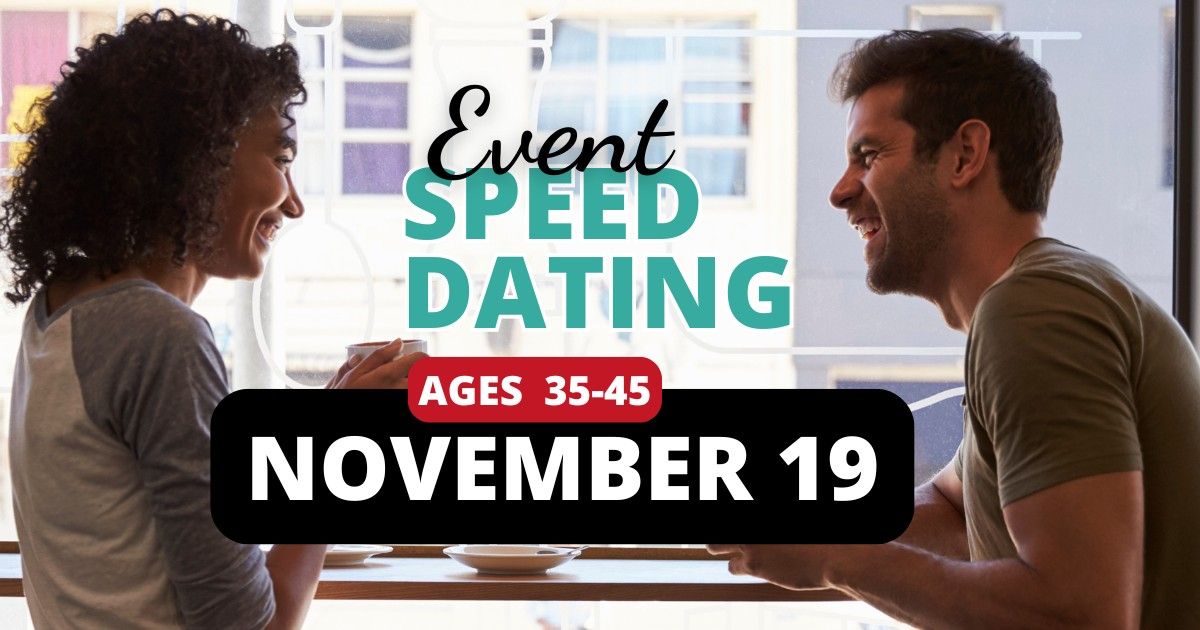 Speed Dating - Ages 35-45