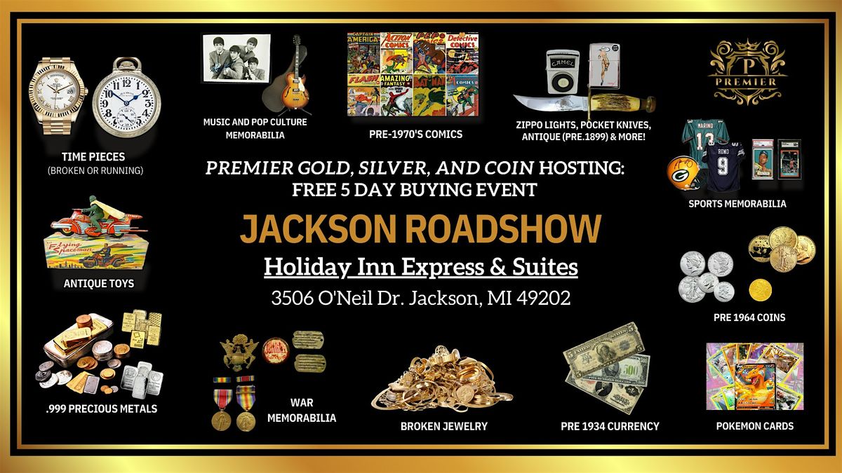 Jackson, MI Roadshow: Free 5-Day Only Buying Event!