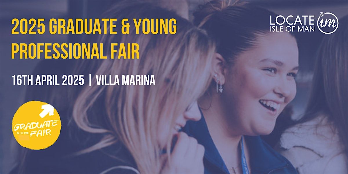 Isle of Man Graduate  and Young Professional Fair 2025