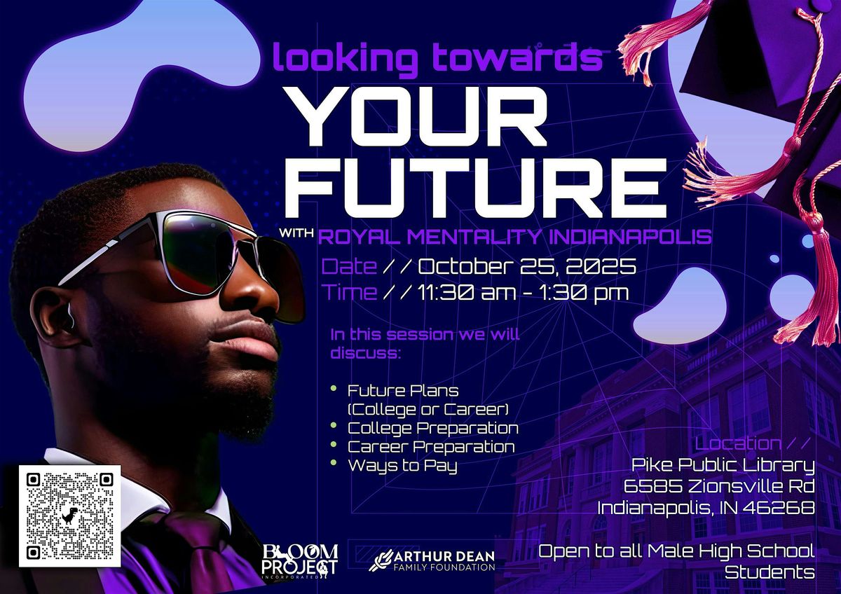 Royal MENtality Indy: Looking Towards Your Future