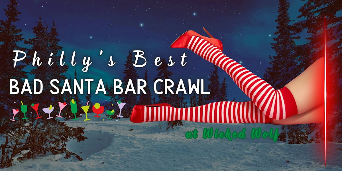 Philly's Best Bad Santa Bar Crawl at Wicked Wolf