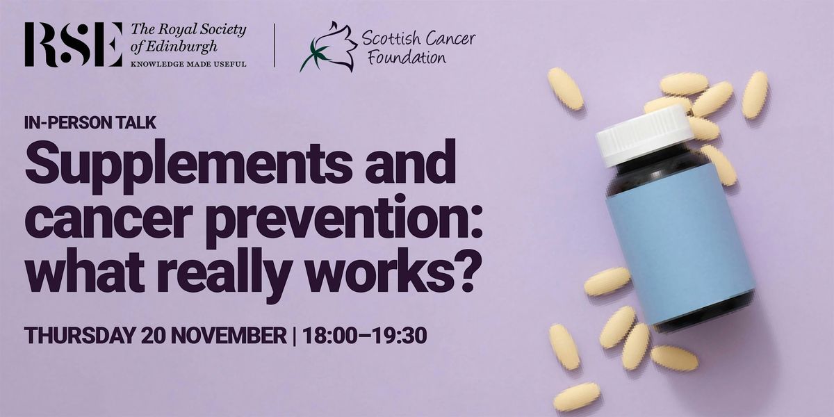 Supplements and cancer prevention: What really works? | In-person