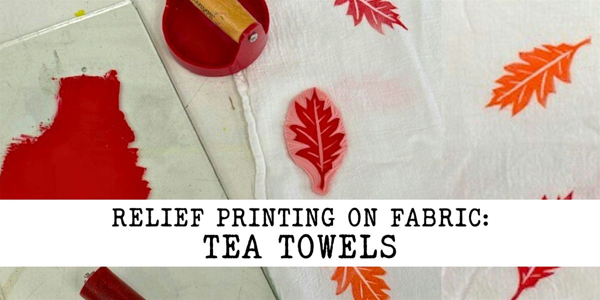 Relief Printing on Fabric: Tea Towels