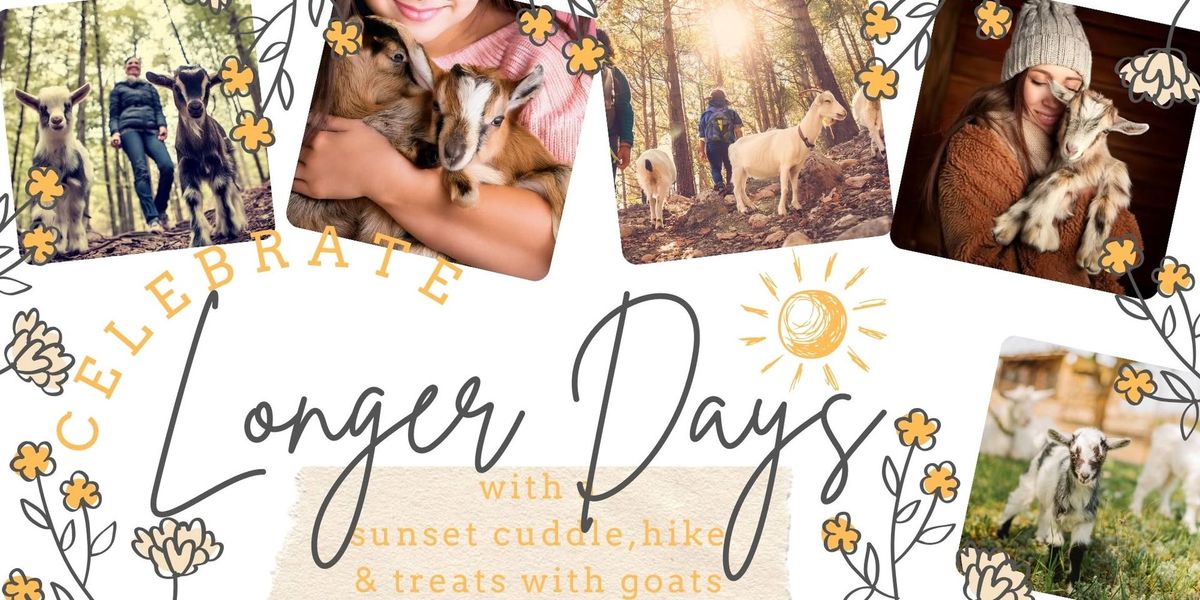 Daylight Savings Sunset Treats, Cuddle & Hike with Goats