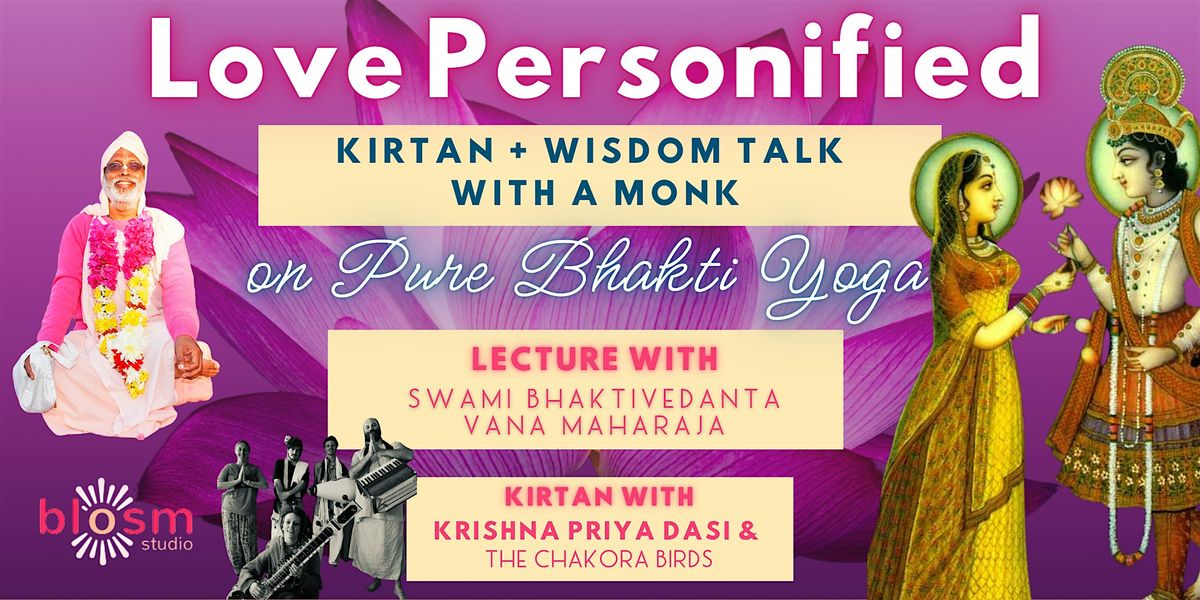 Love Personified: Kirtan &  Wisdom Talk with a Monk