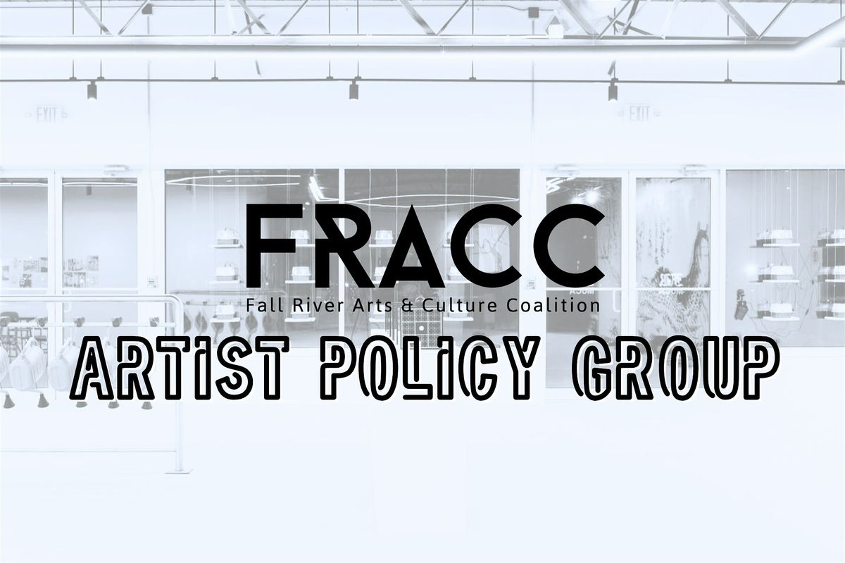 Fall River Artist Policy Group Meeting