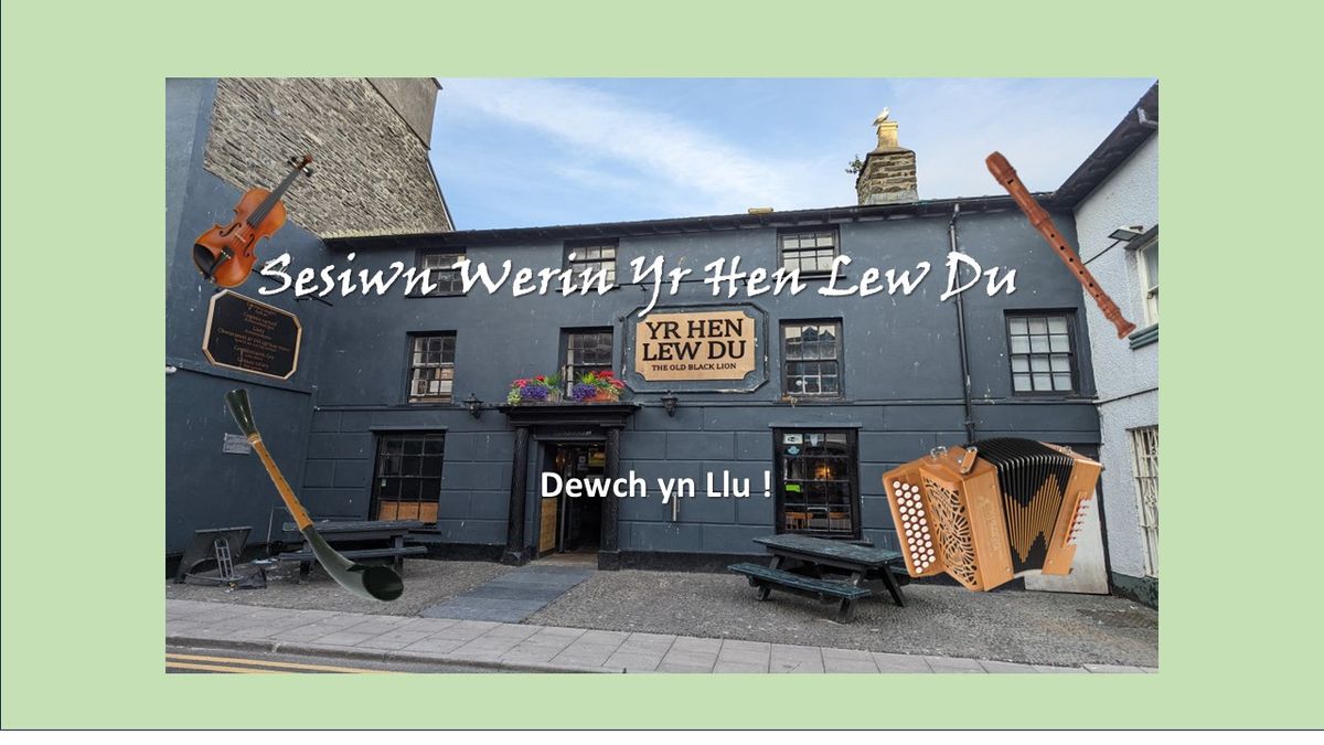 Sesiwn Alaw Werin Traddodiadol Cymreig yr Hen Lew Du