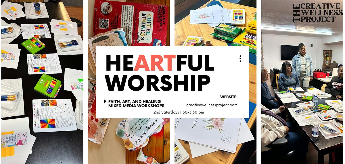 Heartful Worship: Healing Through Creativity