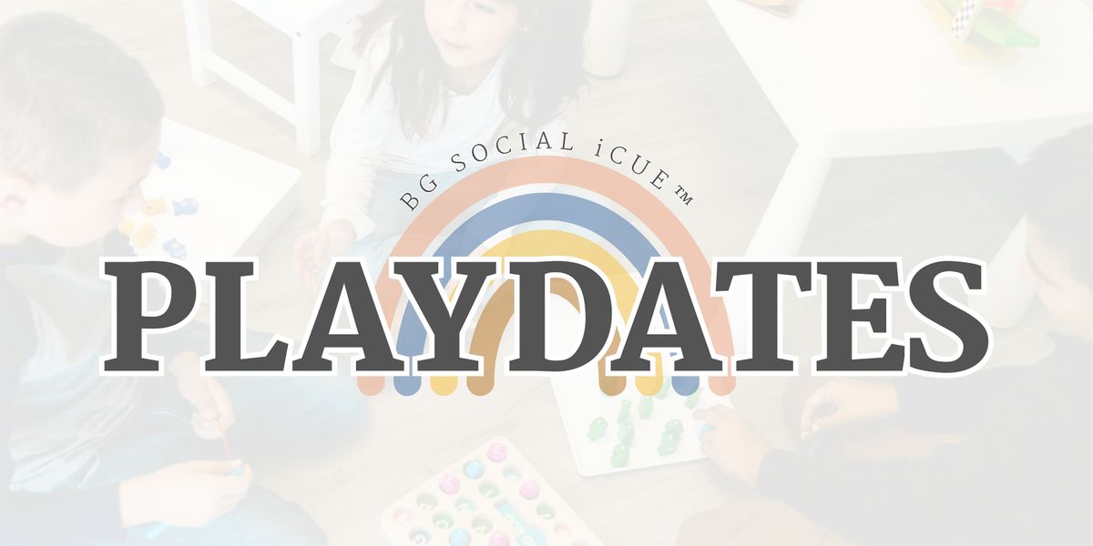 Social iCUE Presents: PLAYDATES - IE