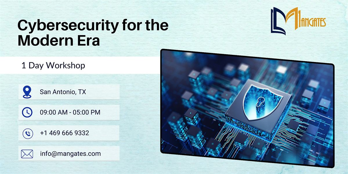 Cybersecurity for the Modern Era \u2013 1 Day Workshop in San Antonio, TX
