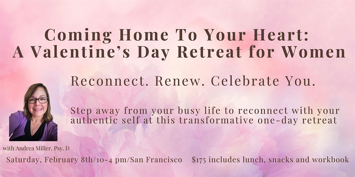 Coming Home To Your Heart: A Valentine's Day Retreat for Women