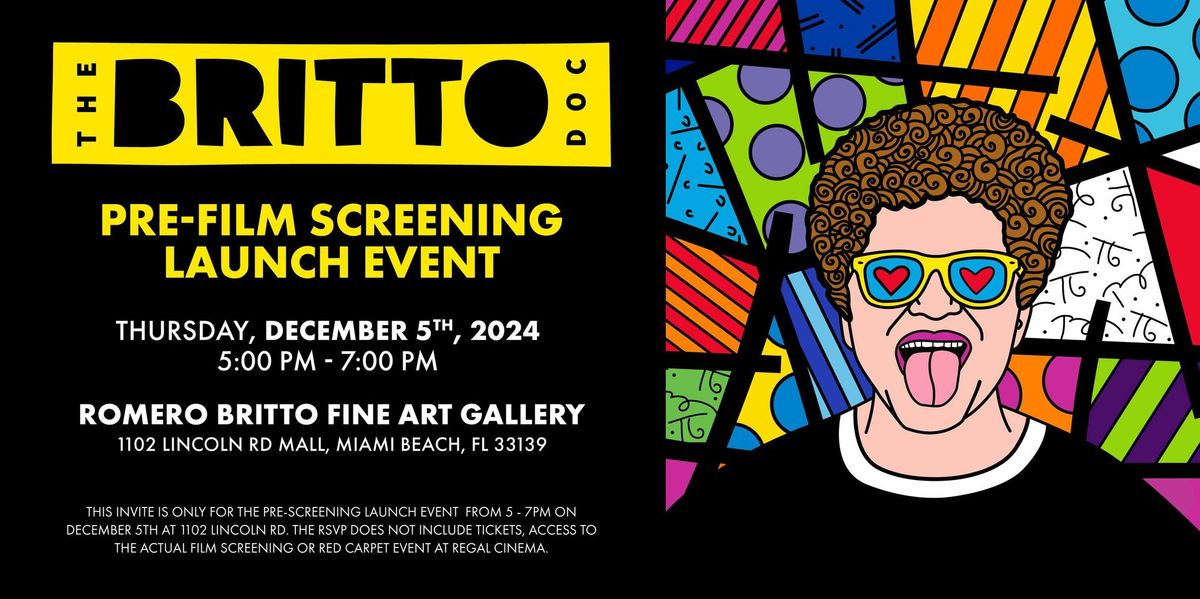 MIAMI ART BASEL - THE BRITTO DOC: PRE-FILM SCREENING LAUNCH EVENT