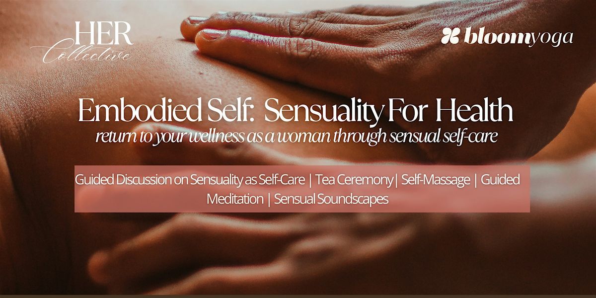Embodied Self: Sensuality for Women's Health