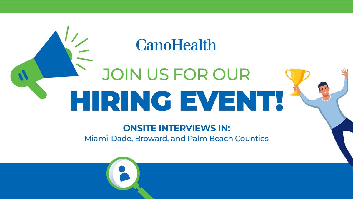 Cano Health - Hiring Event - Broward\/Palm Beach