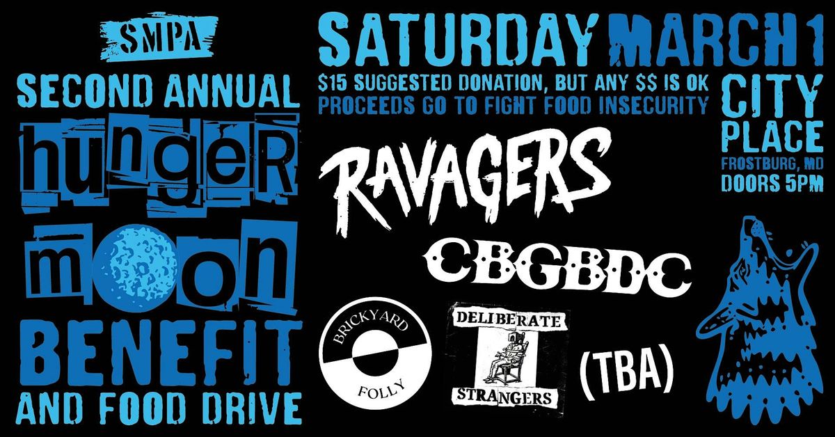 Hunger Moon Benefit 2 Featuring THE RAVAGERS, CBGBDC, and more.