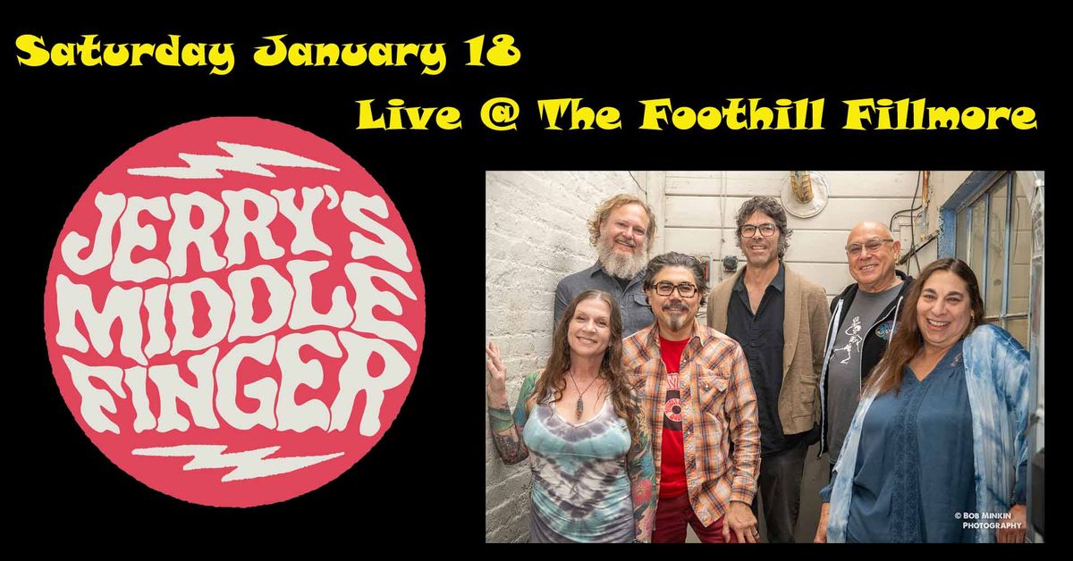 Jerry's Middle Finger - Live in Auburn @ The Foothill Fillmore at the Odd Fellows Lodge! 