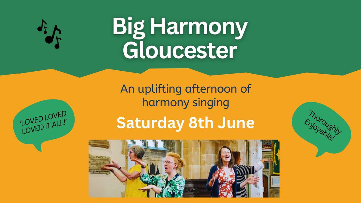 BIG harmony Gloucester